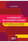 La Construcción del Conocimiento Histórico. Errata y Bricolaje de la Historia