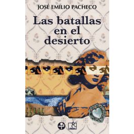 Libro Las Batallas en el Desierto - 9789972403688 - Pacheco, José Emilio -  Librerías Crisol | Librerías Crisol