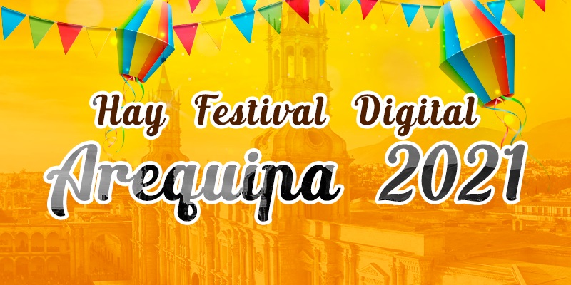 El "Hay festival de Arequipa" en su segunda versión virtual